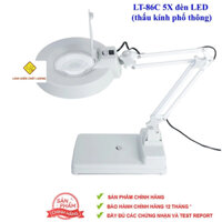 Kính lúp để bàn LT-86C 5X đèn LED (thấu kính phổ thông)(Bảo hành 12 tháng)