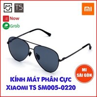 Kính mát phân cực Xiaomi - Turok Steinhardt TS SM005; KÍNH TYJ01TS; KÍNH TYJ02TS.