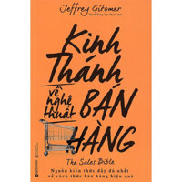 Kinh Thánh Về Nghệ Thuật Bán Hàng - Jeffrey Gitomer - Thanh Tùng, Thu Huyền dịch - bìa mềm