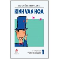 Kính Vạn Hoa - Tập 1 - Nhà Ảo Thuật - Những Con Gấu Bông - Thám Tử Nghiệp Dư (Tái Bản 2022)