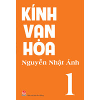 Kính Vạn Hoa - Tập 1 Tái Bản 2022