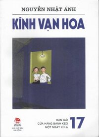 KÍNH VẠN HOA TẬP 17 BẠN GÁI - CỬA HÀNG BÁNH KẸO - MỘT NGÀY KỲ LẠ