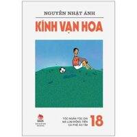 Kính Vạn Hoa - Tập 18 Tóc Ngắn Tóc Dài - Má Lúm Đồng Tiền - Cà Phê Áo Tím Tái Bản 2022