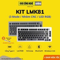 KIT LMK81 - KIT Bàn phím cơ LMK81 RGB mạch xuôi kết nối 3 chế độ (Nhôm CNC, Gasket Mount)