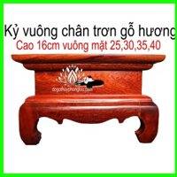 Kỷ chân trơn gỗ hương,Đôn kê trang trí phong thủy cao 16cm mặt vuông 25,30,35,40