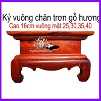 Kỷ chân trơn gỗ hương,Đôn kê trang trí phong thủy cao 16cm mặt vuông 25,30,35,40
