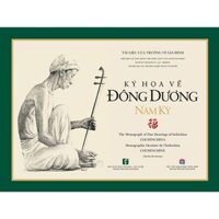 Ký Họa Về Đông Dương Nam Kỳ Tái bản năm 2020