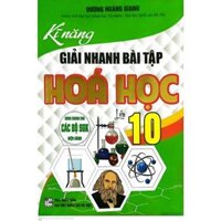 Kỹ Năng Giải Nhanh Bài Tập Hoá Học Lớp 10  Dùng Chung Cho các Bộ Sách giáo Khoa Hiện Hành - HA