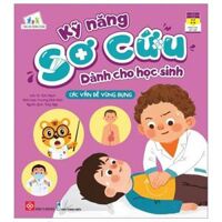Kỹ Năng Sơ Cứu Dành Cho Học Sinh - Các Vấn Đề Vùng Bụng
