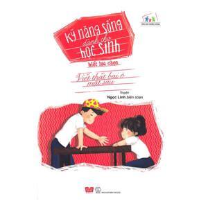 Kỹ Năng Sống Dành Cho Học Sinh - Biết Lựa Chọn