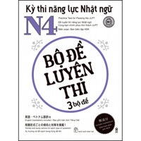 Kỳ thi năng lực Nhật ngữ N4 - Bộ đề luyện thi 3 bộ đề