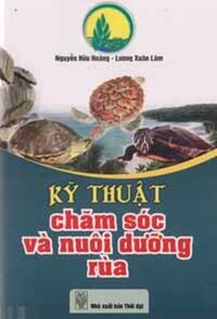 KỸ THUẬT CHĂM SÓC VÀ NUÔI DƯỠNG RÙA