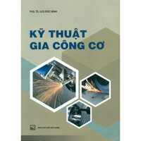 Kỹ Thuật Gia Công Cơ