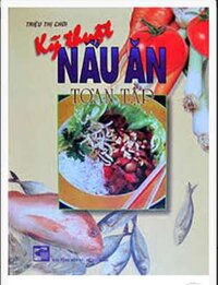 Kỹ Thuật Nấu Ăn Toàn Tập