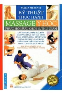 Kỹ thuật thực hành massage (phục hồi sức khỏe & thư giãn) - Maria Mercati