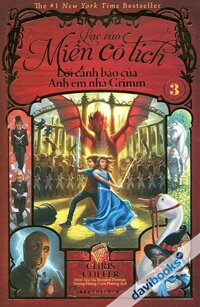 Lạc Vào Miền Cổ Tích 3: Lời Cảnh Cáo Của Anh Em Nhà Grimm