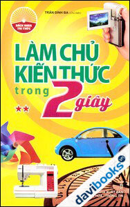 Làm Chủ Kiến Thức Trong 2 Giây - Tập 2