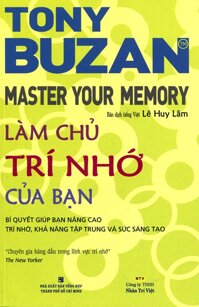 Làm Chủ Trí Nhớ Của Bạn Tái Bản 2014