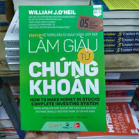 Làm Giàu Từ Chứng Khoán - William J. O’Neil