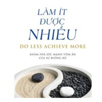 Làm ít được nhiều