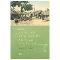 Làng Xã Của Người An Nam Ở Bắc Kỳ