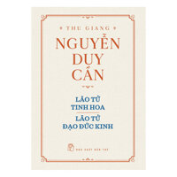 Lão Tử Tinh Hoa - Lão Tử Đạo Đức Kinh Tái Bản