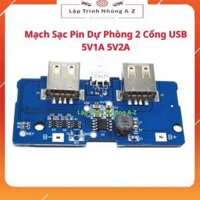 [Lập Trình Nhúng A-Z][122] Mạch Sạc Pin Dự Phòng 2 Cổng USB 5V1A 5V2A