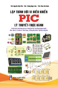 Lập Trình Với Vi Điều Khiển PIC - Lý Thuyết - Thực Hành