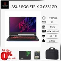 LAPTOP ASUS ROG STRIX G G531GD (I7 9750H, 8G, 512G, GTX1050 4GB, 15.6IN 120GHZ )