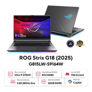 Laptop Asus ROG Strix G18 G815LW-S9164W - Intel core Ultra 9 275HX, Ram 32GB, SSD 1TB, RTX 5080 16GB, 18 inch