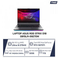 Laptop Asus ROG Strix G18 G815LR-S9270W Core Ultra 9 275HX/ 32GB/ 1TB SSD/ RTX 5070 Ti/ 18 Inch WQXGA/ Win 11/ Xám