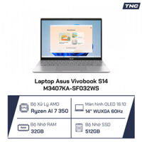 Laptop Asus Vivobook S14 M3407KA-SF032WS Ryzen AI 7 350/ 32GB/ 512GB SSD/ 14 Inch WUXGA/ Win 11/ Bạc