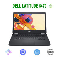 Laptop Cũ Dell Latitude E5470/ Core i7 6600U/ RAM 8G/ Ổ SSD 256GB/ MÀN 14.0 FHD