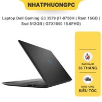 Laptop Dell Gaming G3 3579 (I7-8750H | Ram 16GB | Ssd 512GB | GTX1050 15.6FHD) Like New