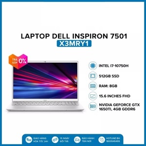 Laptop Dell Inspiron 15 7501 X3MRY1 - Intel Core i7 10750H, 8GB RAM, SSD 512GB, Nvidia Geforce GTX 1650Ti 4GB GDDR6, 15.6 inch