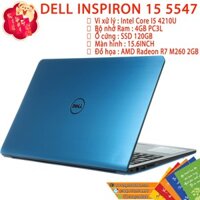 Laptop Dell Inspiron 15-N5547 Core I5 4210U/ RAM 4GB PC3L / SSD 120B / VGA AMD R7M260 / MÀN HÌNH 15.6HD