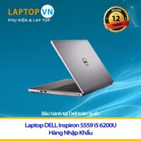 Laptop DELL Inspiron 5559 i5 6200U _Hàng Nhập Khẩu