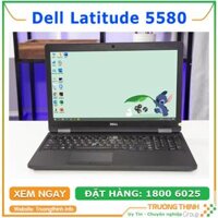 Laptop Dell Latitude 5580 Intel Core i7 Chính Hãng