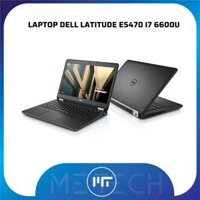 LAPTOP DELL LATITUDE E5470 (I7 6600U/ RAM 8G/ SSD 256GB/ MÀN 14.0 FHD/ MÀU ĐEN)