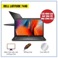 Laptop Dell Latitude E7490/ Core i5 8250U (4 lõi 8 luồng)/ Ram 8G/  Ổ SSD (Do Quý Khách lựa trọn)/ Màn hình 14 inch