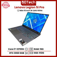 Laptop Gaming Lenovo Legion 5i Pro - Core i7-12700H  RAM 16G SSD 512G  RTX 3060 6GB  Màn 16 Inch 2K QHD 165Hz