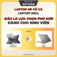 Laptop HP cũ và Laptop Dell: Lựa chọn phù hợp sinh viên 2025? - Laptop An Toàn - Cung Cấp Laptop - Phân Phối Laptop - Laptop Giá Rẻ - Laptop Cũ & Laptop Mới - Laptop New - Laptop Chính Hãng - Mua Bán Laptop - Laptop Nhập Khẩu - Laptop Mỹ Usa - Laptop Nhật Japan