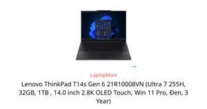 Laptop Lenovo ThinkPad T14s Gen 6 21R10008VN - Intel Core Ultra 7 255H, 32GB RAM, SSD 1TB, Intel Arc 140T GPU, 14 inch