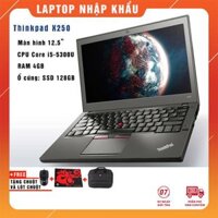 Laptop Lenovo ThinkPad X250 i5-5300U | Ram 4Gb/8GB | SSD 128Gb/256Gb 12.5" | HD - Nhập khẩu USA