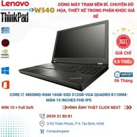 Laptop Lenovo Thinpad W540 i7 4800MQ RAM 32GB SSD 512GB VGA Rời Quadro K1100-Chuyên đồ họa, thiết kế, game