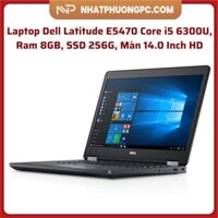 Laptop Likenew Dell Latitude E5470 Core i5 6300U, Ram 8GB, SSD 256G, Màn 14.0 Inch HD Cam kết Zin Đẹp 99%