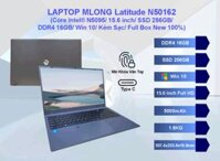 LAPTOP MLONG Latitude N50162 (Core Intel® N5095/ 15.6 inch/ SSD 256GB/ DDR4 16GB/ Win 10/ Kèm Sạc/ Full Box New 100%)