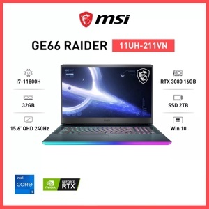 Laptop MSI GE66 Raider 11UH-211VN - Intel Core i7-11800H, 32GB RAM, SSD 2TB, Nvidia GeForce RTX 3080 16GB GDDR6, 15.6 inch
