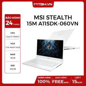 Laptop MSI Stealth 15M A11SDK 060VN - Intel Core i7-1185G7, 16GB RAM, SSD 512GB, Nvidia GeForce GTX 1660Ti 6GB GDDR6, 15.6 inch