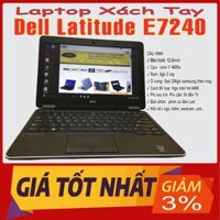 Laptop xách tay Dell Latitude E7240 | Core i7 Ram 8 Gb | SSD 256 Gb - máy Mỹ bao đẹp BH 1 đổi 1 trong 3 tháng